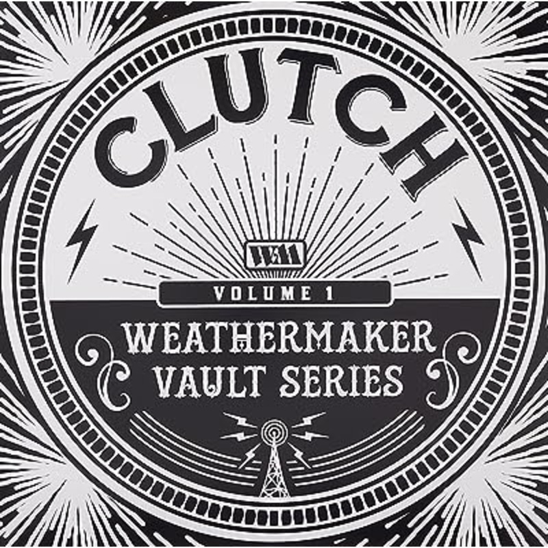 Clutch - The Weathermaker Vault Series Vol 1 Vinyl New