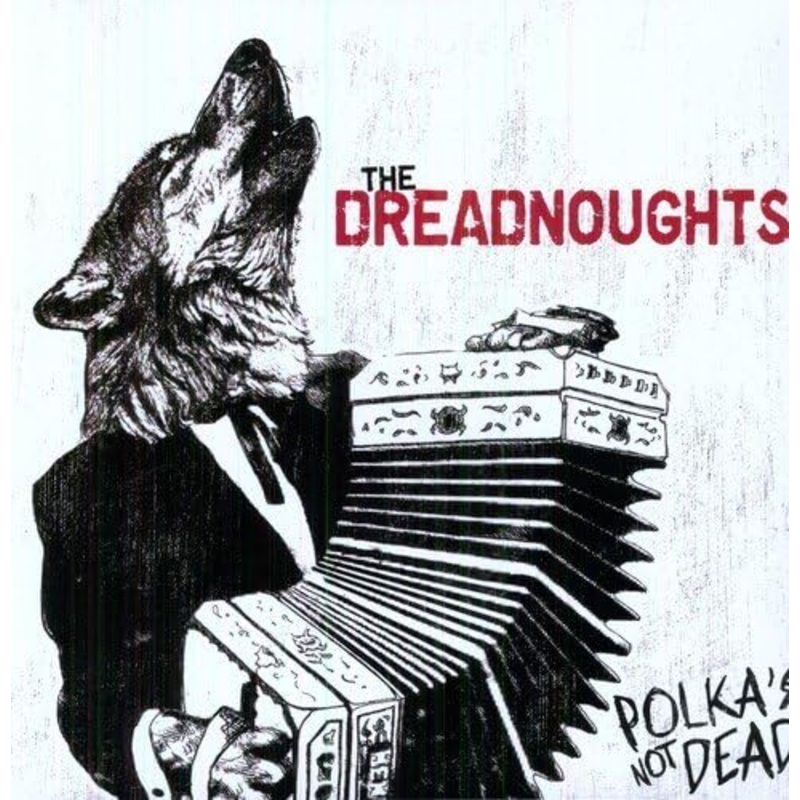 Dreadnoughts - Polkas Not Dead (LImited Edition Yellow With Red Splatter) Vinyl New