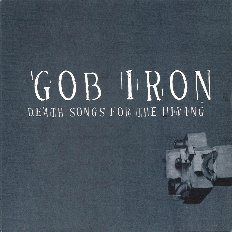 Gob Iron - Death Songs For The Vinyl New