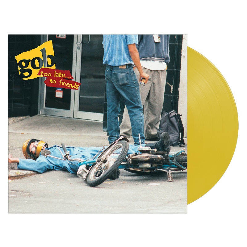 Gob - Too Late... No Friends (Canary Yellow) Vinyl New
