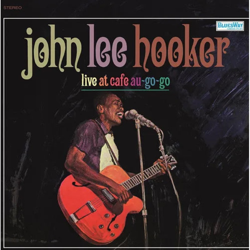 John Lee Hooker - Live At The Cafe Au Go-Go Vinyl New