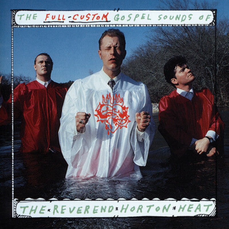 Reverend Horton Heat - The Full Custom Gospel Sounds Of (Coke Bottle Clear) Vinyl New