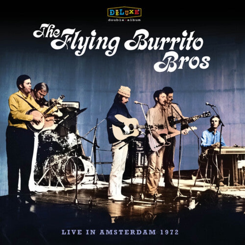 Flying Burrito Bros - Live In Amsterdam 1972 (2lp) Vinyl New RSD2024