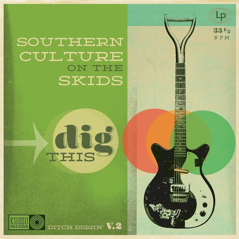 Southern Culture On The Skids - Dig This (Gren Transparent) Vinyl New