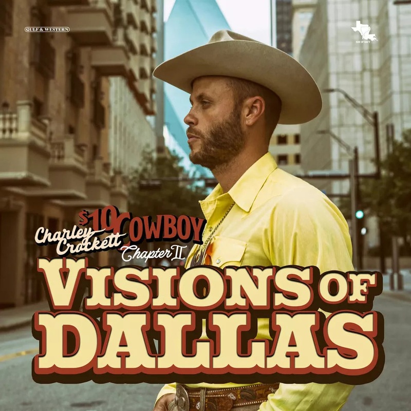 Charley Crockett - Visions Of Dallas Vinyl New