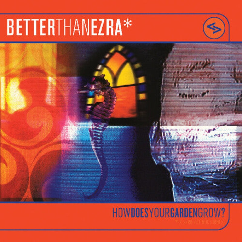 Better Than Ezra - How Does Your Garden Grow? (2Lp Orange Crush RSD25) Vinyl New