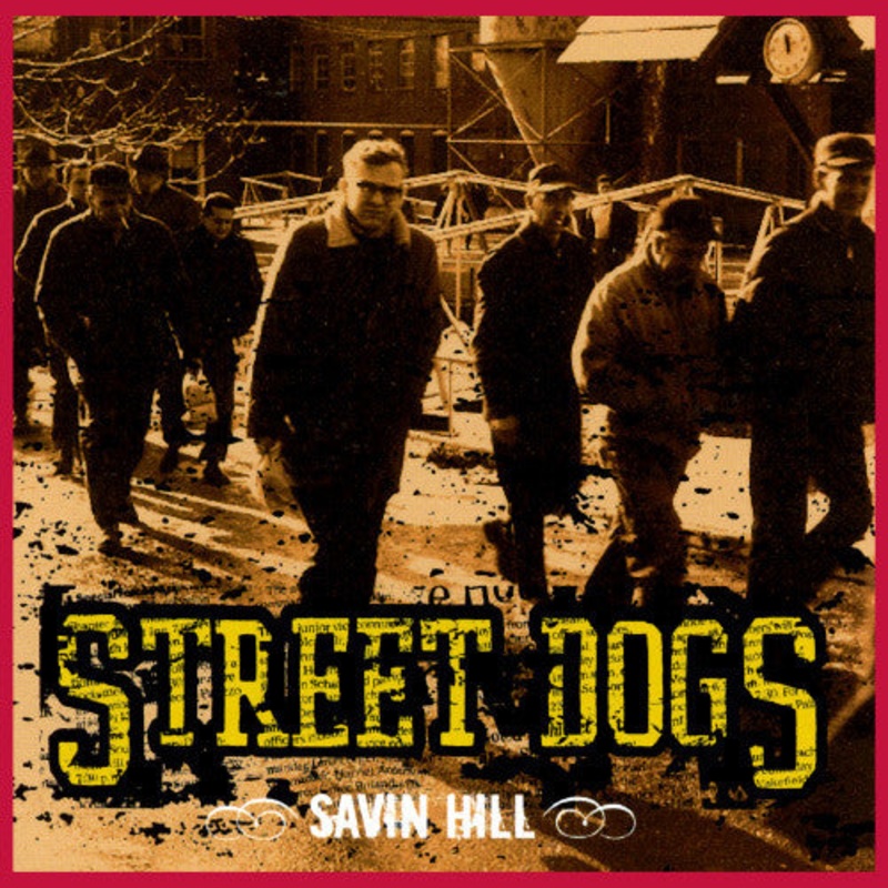 Street Dogs - Savin Hill Vinyl New