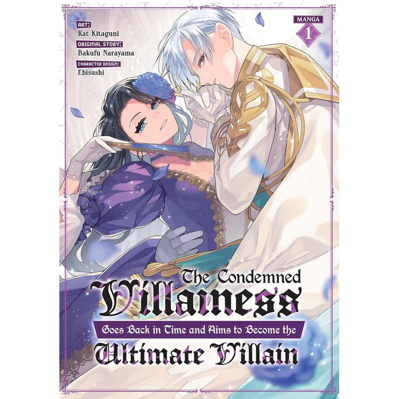 Condemned Villainess Goes Back in Time and Aims to Become the Ultimate Villain Vol 01 Manga Used