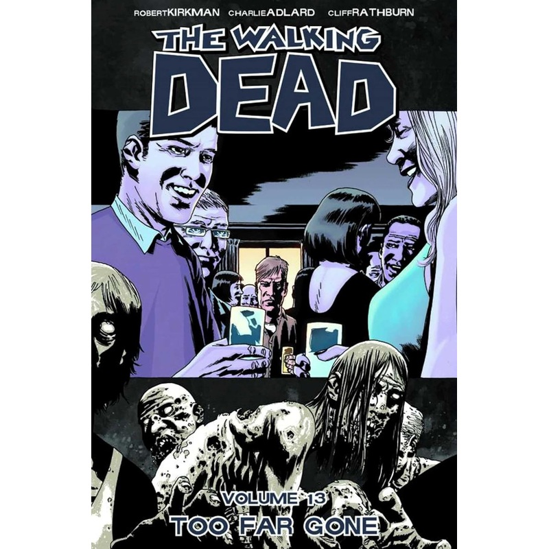 Walking Dead Vol 13: Too Far Gone Trade Paper Back Used