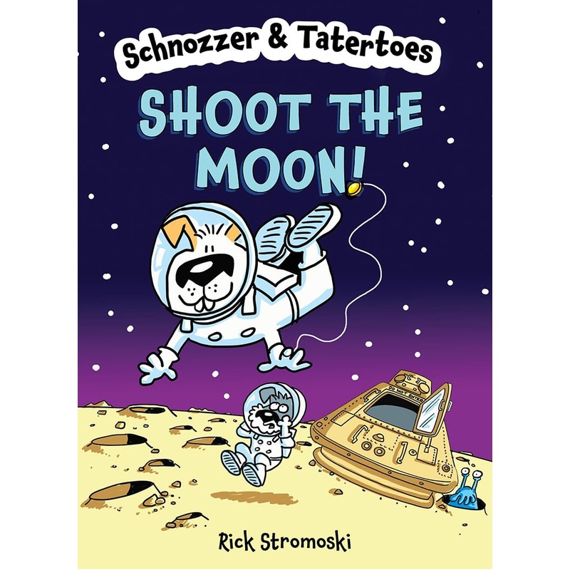 Schnozzer & Tatertoes Shoot the Moon Graphic Novel New