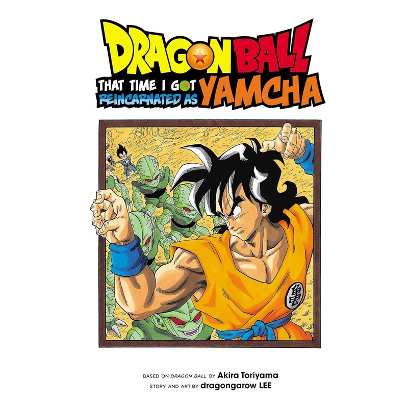 Dragon Ball That Time I Got Reincarnated as Yamcha Manga New