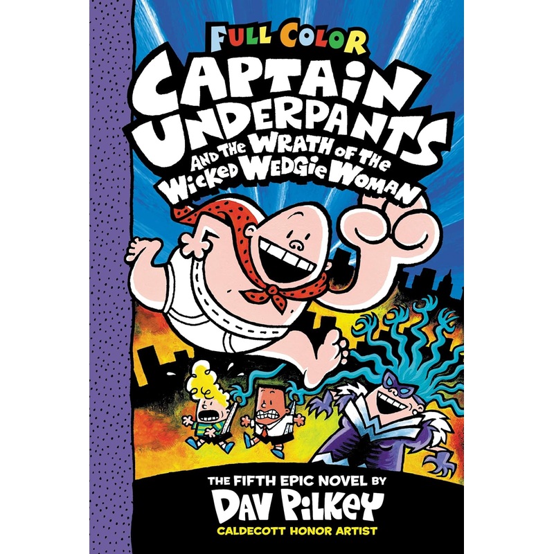 Captain Underpants and the Wrath of the Wicked Wedgie Woman Now in Full Color Hardcover Used