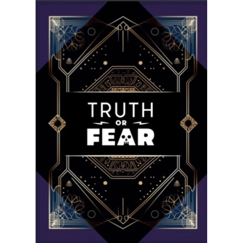 Truth or Fear
